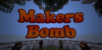 Makers Bomb